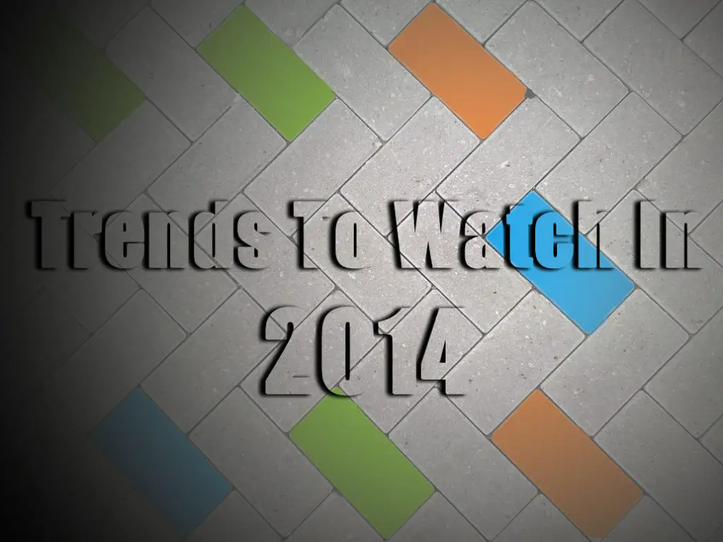 tech trends to watch in2014
