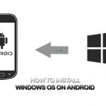 How to Install Windows OS on Android