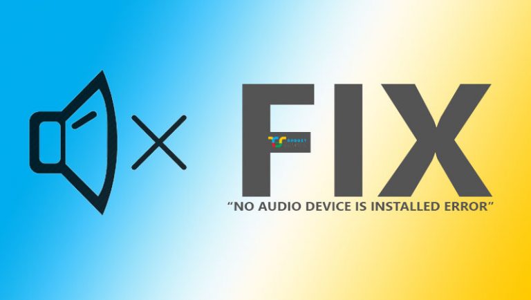 Fix No Audio Device is Installed error on Windows PC
