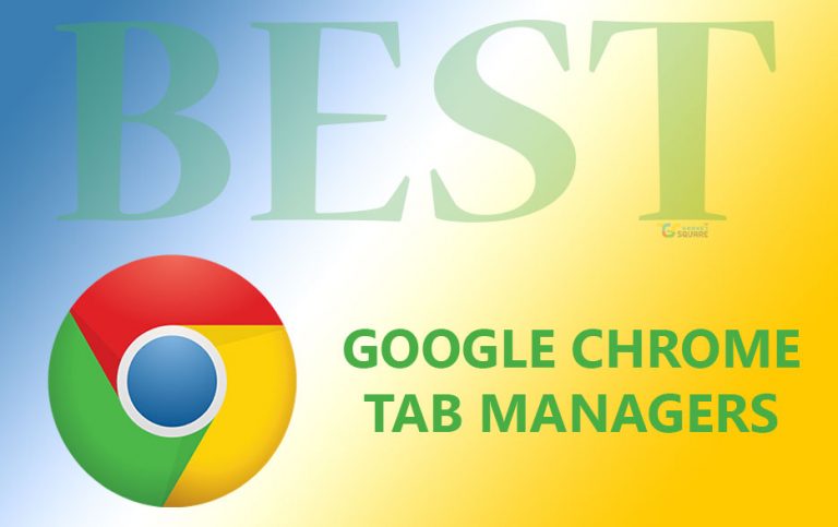 Best Google Chrome Tab Managers