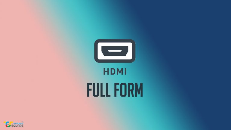 What is the HDMI full form – Types and Benefits?