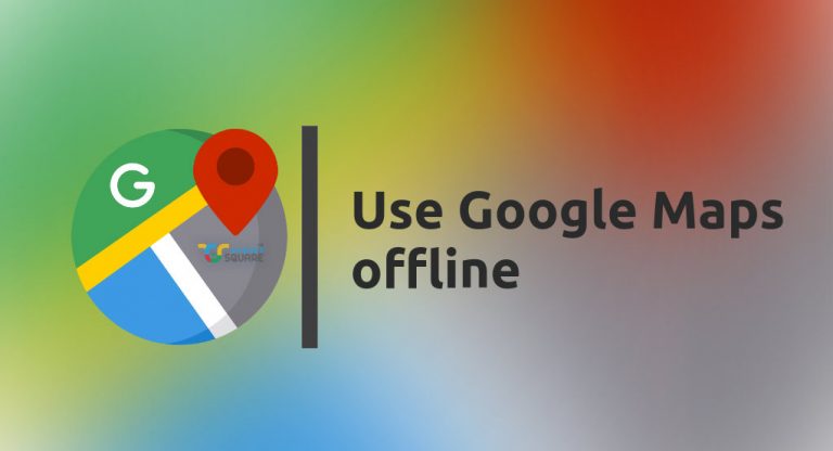How to Use Google Maps offline