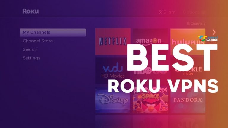 Best VPNs for Roku – How to setup VPN for Roku in 2025