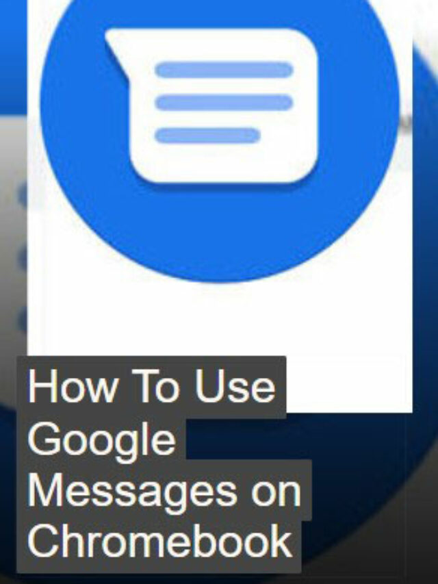 How To Use Google Messages on Chromebook